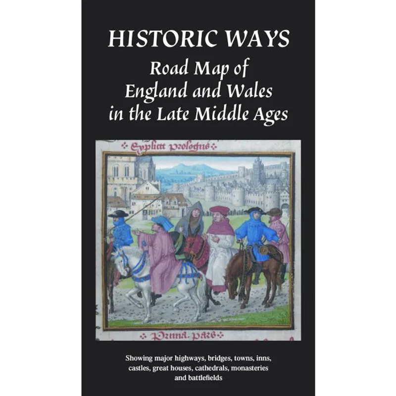 HISTORIC WAYS ROAD MAP OF ENG and WALES IN THE LATE MIDDLE AGES